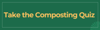Take the Composting Quiz