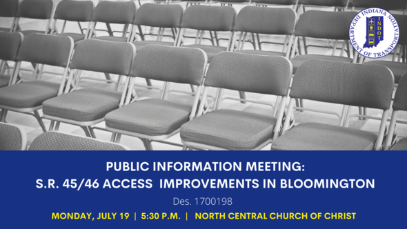 Indot To Host Public Information Meeting For S R 45 46 Access Improvement Project In Bloomington
