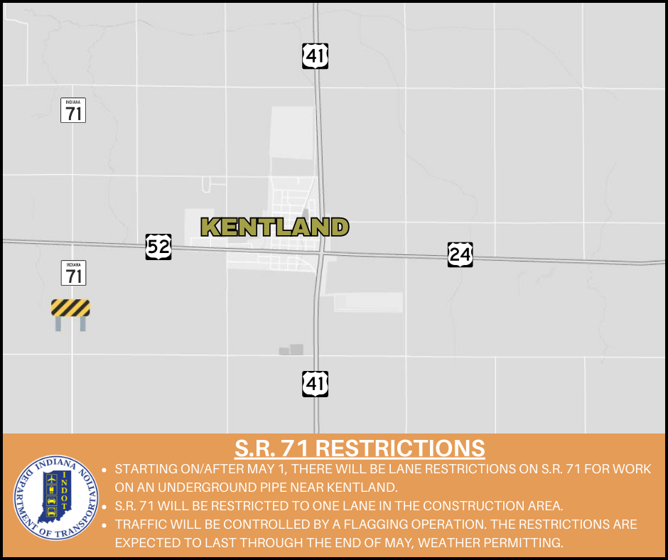 State Road 71 restrictions starting on or after May 1 near Kentland for underground pipe work