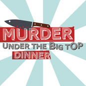 Murder at the Big Top Dinner