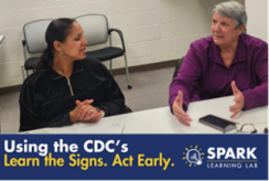 Two women talking - text reads, Using the CDC's learn the signs. act early. 