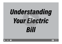 Understanding Your Electric Bill - Video