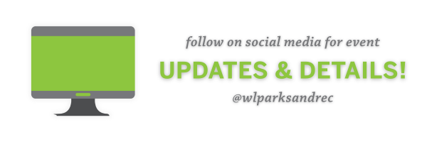 "Follow on social media for event updates & details! @wlparksandrec" graphic