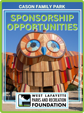 "Cason Family Park. Sponsorship Opportunities. West Lafayette Parks and Recreation Foundation." Owl playset at Cason Family Park.