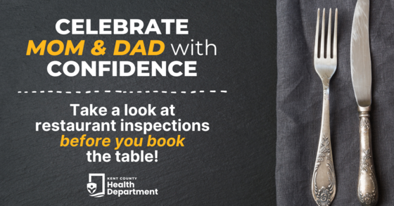 Celebrate Mom and Dad Confidently by Viewing Restaurant Inspections Conducted by the Kent County Health Department