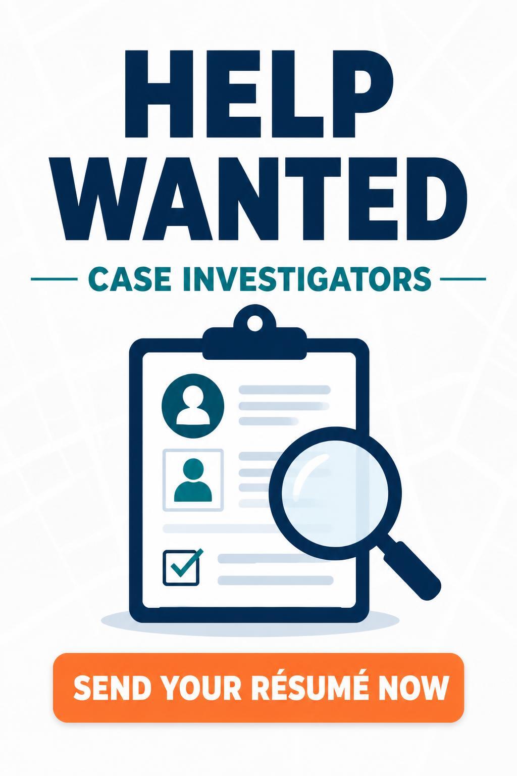 Investigators Wanted
