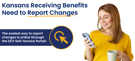 Kansans Receiving Benefits Need to Report Changes through the DCF Self-Service Portal