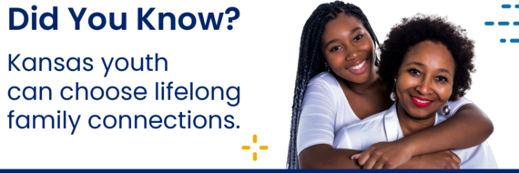 Did you know? Kansas youth can choose lifelong family connections.