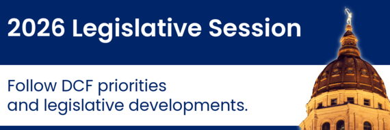 2026 Legislative Session. Follow DCF priorities and legislative developments.