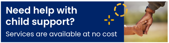 Need help with child support? Services are available at no cost