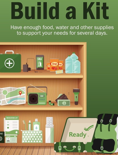 Build an Emergency Kit. Have enough food, water and other supplies to support your needs for several days.