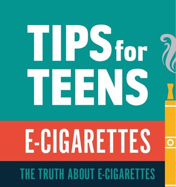 Tips for Teens E-Cigarettes