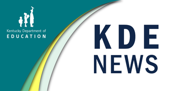 Graphic reading: KDE News, Kentucky Department of Education