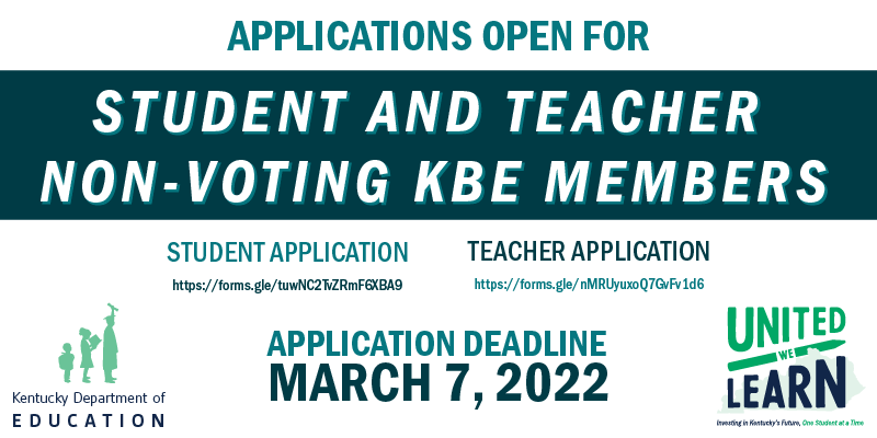 Graphic reading: Applications open for student, teacher non-voting KBE members. Deadline March 7, 2022
