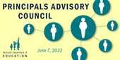 Graphic reading: Principals Advisory Council, June 7, 2022