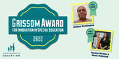 Graphic reading: 2022 Grissom Award for Innovation in Special Education, Barbara Washington, Jeanine Mosher and Alexis Patterson