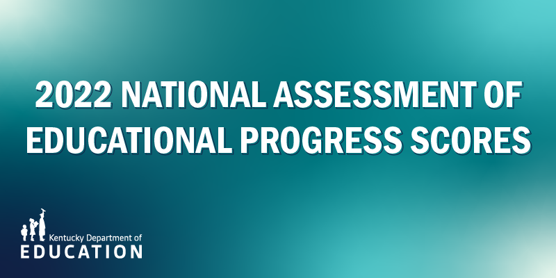 Graphic that reads: 2022 National Assessment of Educational Progress Scores