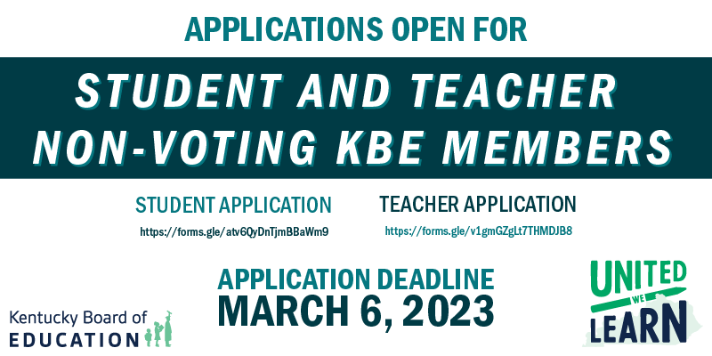 Graphic reading: Applications open for student and teacher non-voting KBE members. Application deadline March 6, 2023.