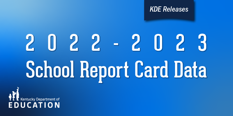 KDE Releases 2022-2023 School Report Card Data