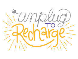 Unplug to Recharge