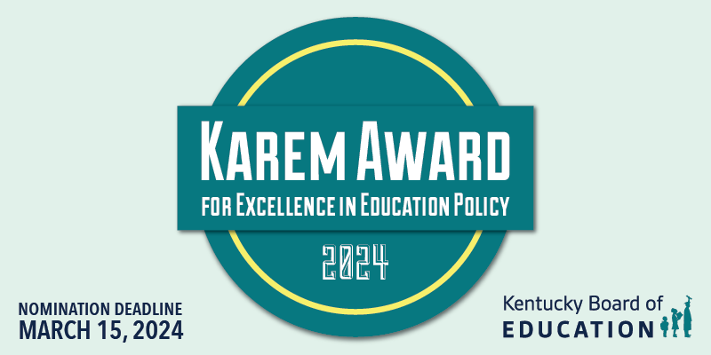 Graphic reading 2024 Karem Award for Excellence in Education Policy. Nomination deadline March 15, 2024