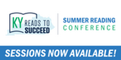 KY Reads to Succeed Summer Reading Conference Sessions Now Available