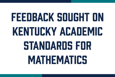 Feedback Sought on Kentucky Academic Standards for Mathematics