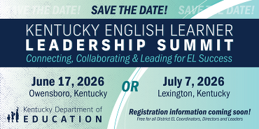 Kentucky English Learner Leadership Summit Save the Date