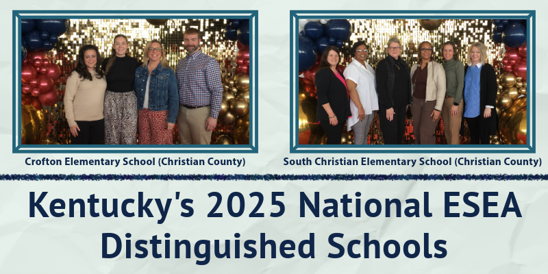 Graphic shows photos of the two Kentucky schools who earned the National ESEA Distinguished Schools honor