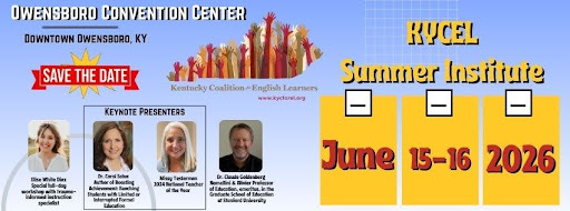 Kentucky Coalition for English Learners (KyCEL) 2026 Summer Institute - KDE Registration Scholarship!