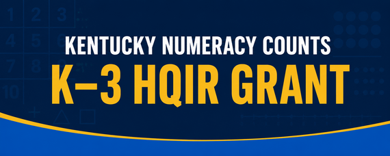 Banner announcing the Kentucky Numeracy Counts K–3 HQIR Grant with subtle number and mathematics patterns.