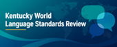 World map with speech bubbles promoting Kentucky’s World Language Standards review.