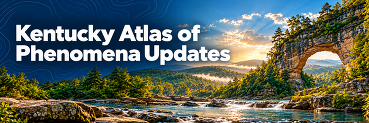 Kentucky Atlas of Phenomena Updates banner featuring an illustrated landscape with forested hills, a natural rock arch and a flowing stream.