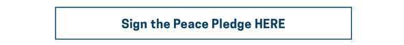 Sign the Peace Pledge HERE