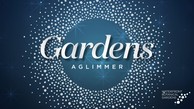 Gardens Aglimmer