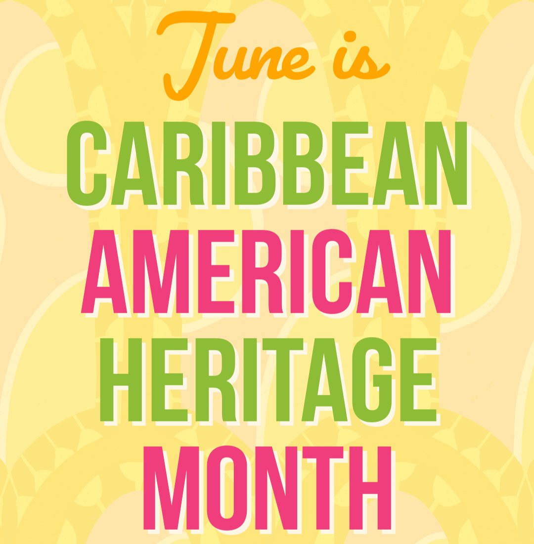 June Caribbean American Heritage Month