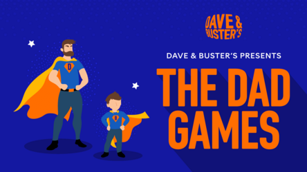 DadGamesPresentedByDave&Buster's
