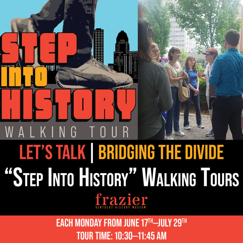 Step into History Walking Tour at the Frazier History Museum