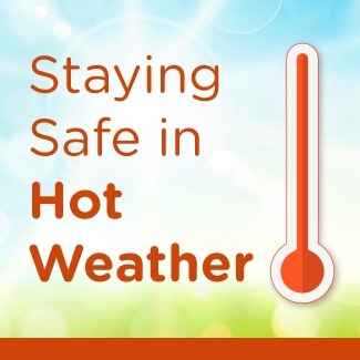 Staying safe in hot weather 
