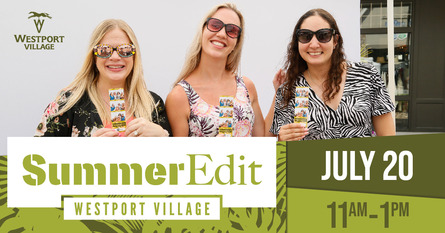The Summer Edit at Westport Village