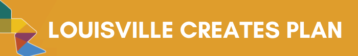 orange banner with white bold text that reads "Louisville Creates plan"