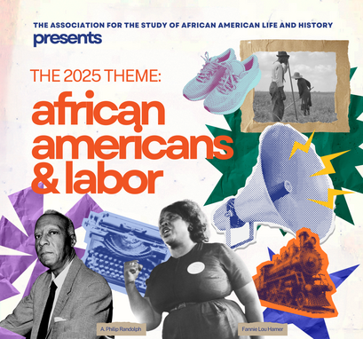  "2025 Theme: African Americans and Labor", collaged images of a black man and woman with a train, typewriter, megaphone, and sneakers