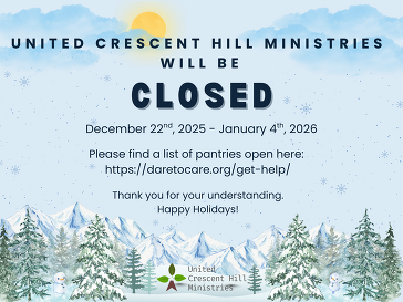 Happy Holidays from all of us at United Crescent Hill Ministries (UCHM)!
