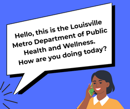 Why Is the Louisville Metro Department of Public Health and Wellness Calling Me?
