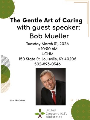 💬 The Gentle Art of Caring – Guest Speaker Bob Mueller