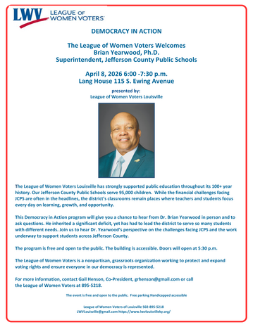 The League of Women Voters Welcomes Superintendent Brian Yearwood, Ph. D., Superintendent, Jefferson County Public Schools