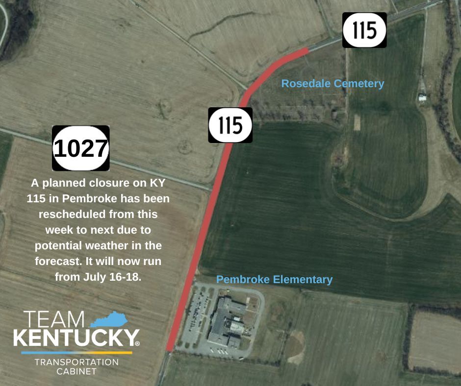 A planned closure of KY 115 in Pembroke has been rescheduled for next week.