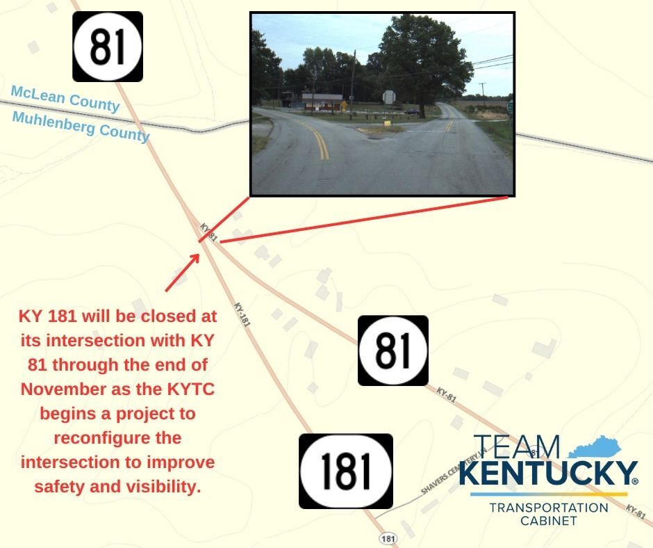 KY 181 will be closed at its intersection with KY 81 through the end of November.