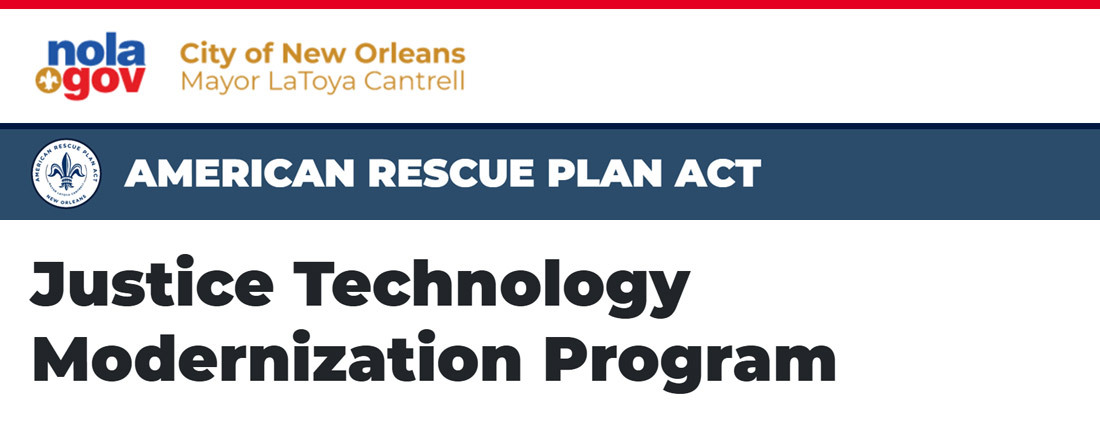 City of New Orleans Justice Technology Modernization Program