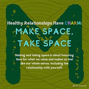 Graphic shows that healthy relationships need "charm." Make Space, Take Space.